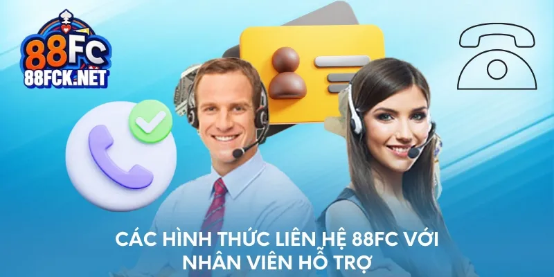 Các hình thức liên hệ với nhân viên hỗ trợ