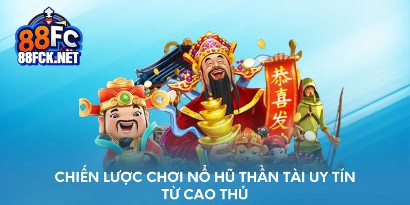 Chiến lược chơi nổ hũ slot uy tín từ cao thủ