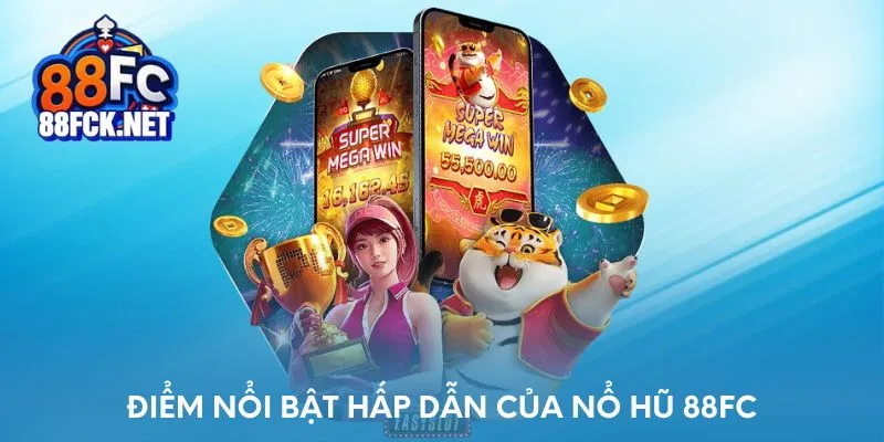 Điểm nổi bật hấp dẫn của trò chơi nổ hũ 