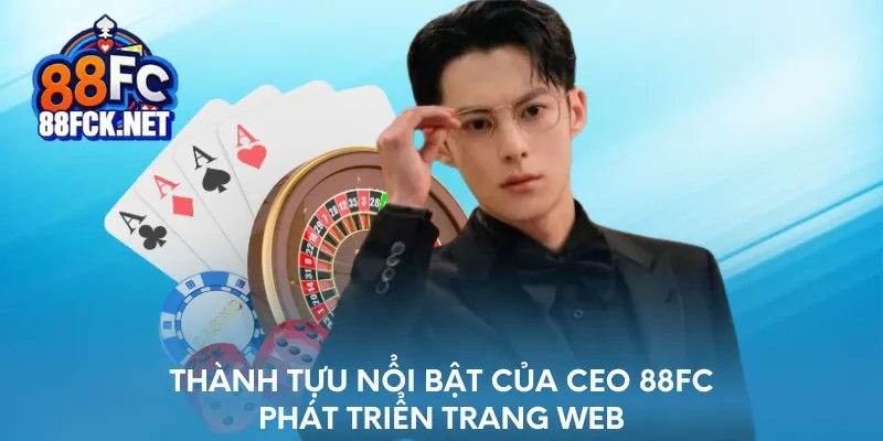 Thành tựu nổi bật của CEO 88FC 